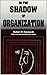 In the Shadow of Organization