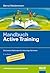 Handbuch Active Training: Die Besten Methoden Für Lebendige Seminare ; [Jetzt Mehr Als 100 Methoden]