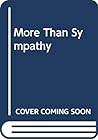 More than sympathy: The everyday needs of sick and handicapped children and their families More than sympathy: The everyday needs of sick and handicapped children and their families