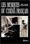 Les musiques du cinéma français (French Edition)