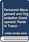 Personnel management and organization development: fields in transition
