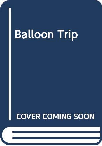Balloon Trip (Library Binding)