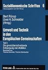 Umwelt und Technik in den Europäischen Gemeinschaften: Teil 1: Die grenzüberschreitende Entsorgung von Abfällen (Sozialökonomische Schriften) (German Edition) Umwelt und Technik in den Europäischen Gemeinschaften: Teil 1: Die grenzüberschreitende Entsorgung von Abfällen (Sozialökonomische Schriften) (German Edition)