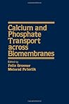Calcium and phosphate transport across biomembranes