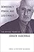 Democracy, Power, and Legitimacy: The Critical Theory of Jürgen Habermas