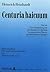 Centuria haicuum: Eine Sammlung von gut hundert Gedichten in japanischer Manier und lateinischer Sprache (German Edition)