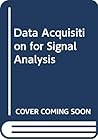 Data acquisition for signal analysis