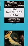 Die Heimliche Liebe: Ausrutscher, Seitensprung, Doppelleben