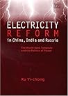 Electricity Reform in China, India and Russia: The World Bank Template and the Politics of Power