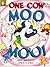 One Cow Moo Moo!