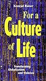 For a Culture of Life: Transforming Globalization and Violence (Risk Book Series)