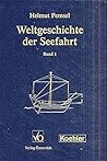 Weltgeschichte der Seefahrt, 6 Bde., Bd.1, Geschichte der zivilen Schiffahrt: Von den Anfängen der Seefahrt bis zum Ende des Mittelalters Weltgeschichte der Seefahrt, 6 Bde., Bd.1, Geschichte der zivilen Schiffahrt: Von den Anfängen der Seefahrt bis zum Ende des Mittelalters
