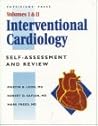 Interventional Cardiology: Self-Assessment and Review, Volumes 1 & 2 (in One Volume)