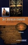 St. Fidelis Parish in College Point, NY The First Seventy-Five Years 1856-1931