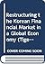 Restructuring the Korean Financial Market in a Global Economy (Tiger Books Series)