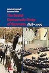 The Social Democratic Party of Germany 1848-2005 The Social Democratic Party of Germany 1848-2005