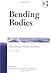 Bending Bodies: Moulding Masculinities