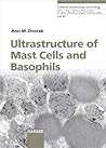 Ultrastructure of Mast Cells And Basophils (Chemical Immunology And Allergy) Ultrastructure of Mast Cells And Basophils (Chemical Immunology And Allergy)