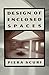 Design of Enclosed Spaces