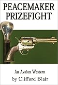 Peacemaker Prizefight - An Avalon Western