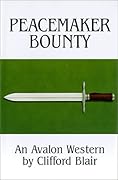 Peacemaker Bounty - An Avalon Western