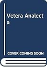 Vetera Analecta
