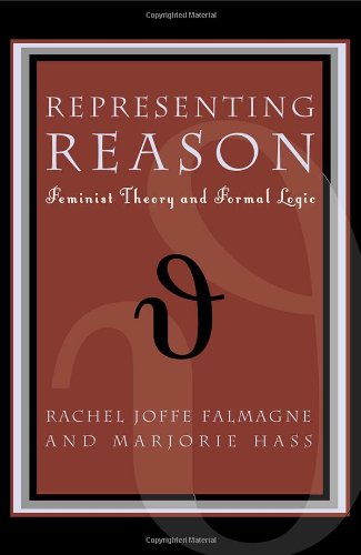 Representing Reason: Feminist Theory and Formal Logic (Hardcover)