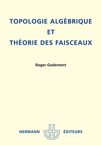 Topologie algébrique et théorie des faisceaux (HR.ACT.SC.INDUS) (French Edition)