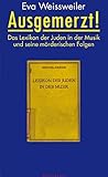 Ausgemerzt!: Das Lexikon der Juden in der Musik und seine mörderischen Folgen (German Edition)