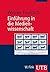 Einführung in die Medienwissenschaft. by Werner Faulstich