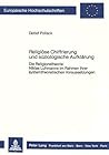 Religiöse Chiffrierung und soziologische Aufklärung: Die Religionstheorie Niklas Luhmanns im Rahmen ihrer systemtheoretischen Voraussetzungen ... Universitaires Européennes) (German Edition) Religiöse Chiffrierung und soziologische Aufklärung: Die Religionstheorie Niklas Luhmanns im Rahmen ihrer systemtheoretischen Voraussetzungen ... Universitaires Européennes) (German Edition)