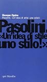 Pasolini: Un'idea di stile, uno stilo! (I grilli) (Italian Edition) Pasolini: Un'idea di stile, uno stilo! (I grilli) (Italian Edition)