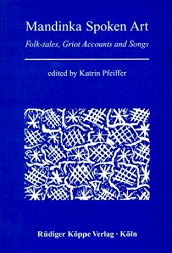 Mandinka Spoken Art: Folk-tales, Griot Accounts, and Songs (Verbal Art and Documentary Literature in African Languages)