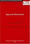 Figures de l'État de droit - le "Rechsstaat" dans l'histoire intellectuelle et constitutionnelle de l'Allemagne Figures de l'État de droit - le "Rechsstaat" dans l'histoire intellectuelle et constitutionnelle de l'Allemagne