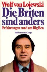 Die Briten sind anders: Erfahrungen rund um Big Ben (Hardcover)
