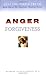 Anger and Forgiveness by Raymond Lloyd Richmond
