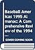 Baseball Americas 1995 Almanac: A Comprehensive Review of the 1994 Season, Featuring Statistics and Commentary (Baseball America Almanac)