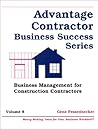 Business Management for Construction Contractors (Advantage Contractor Business Success)