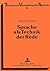 Sprache als Technik der Rede: Beiträge zu einer Linguistik des Sprechens (Theorie und Vermittlung der Sprache) (German Edition)