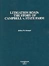 Litigation Road: The Story of Campbell v. State Farm (Coursebook)