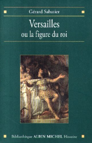 Versailles ou la figure du roi (Paperback)