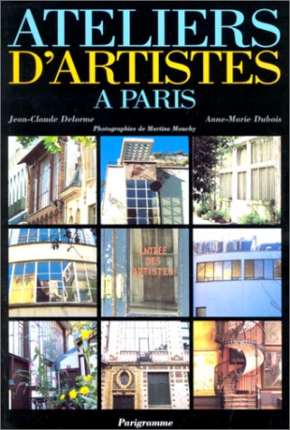 Ateliers d'artistes à Paris (French Edition)