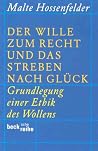 Der Wille zum Recht und das Streben nach Glück. Der Wille zum Recht und das Streben nach Glück.