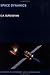 Space Dynamics (Advances in...