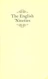 The English Nineties: A Selection from the Library of Mark Samuels Lasner