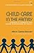 Child Care in the Family: A Review of Research and Some Propositions for Policy