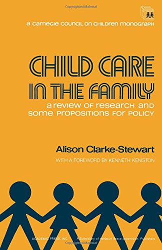 Child Care in the Family: A Review of Research and Some Propositions for Policy (Hardcover)