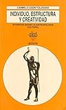 Individuo, estructura y creatividad (Universitaria) (Spanish Edition)