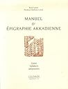 Manuel D'epigraphie Akkadienne.: Sixieme Edition, Augmentee D'addenda (Manuels) (French Edition)