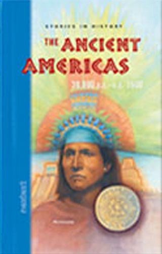 The Ancient Americas, 30,000 B. C-a. D.1600, Grades 6-10: Nextext Stories in History (Paperback)
